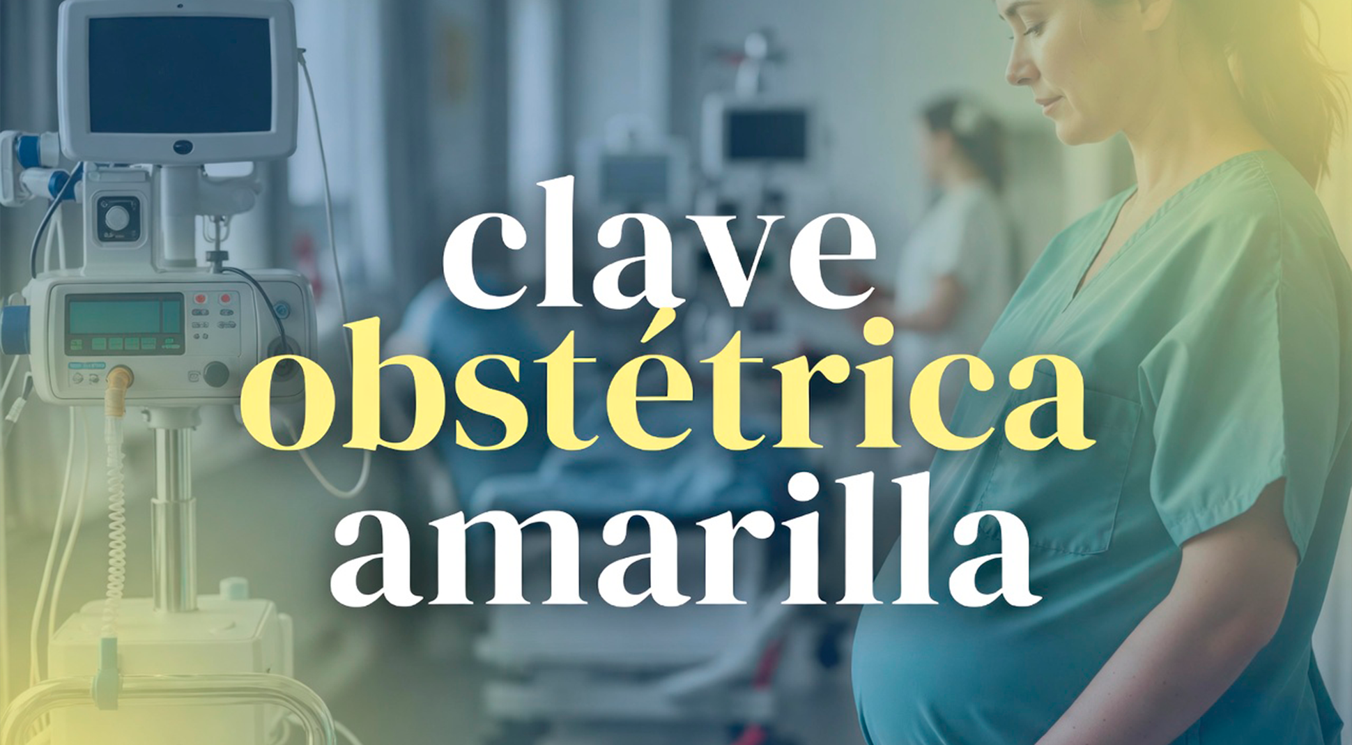 Clave obstétrica amarilla (score mama 2025)